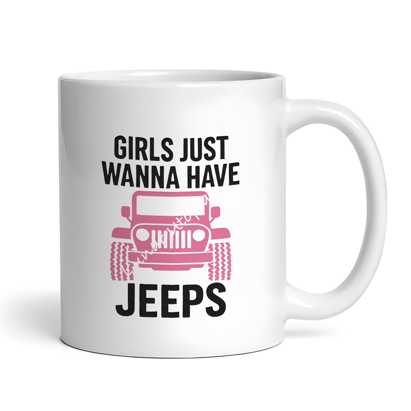Girls Just Wanna Have Jeeps 11oz Ceramic Coffee Mug, Novelty Tea Cup