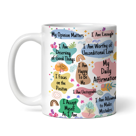 Daily Affirmations, 11 oz Ceramic Coffee Mug, Novelty Tea Cup