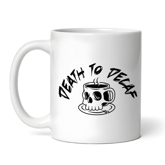 Death to Decaf Skull, Skeleton, Halloween, Creepy, Scary, 11 oz Coffee Mug, Novelty Cup, Ceramic Mug