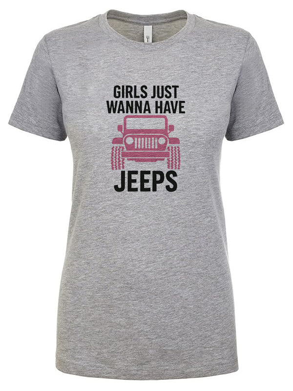 Girls Just Wanna Have Jeeps Women's Cotton Poly Blend T-Shirt S-XL