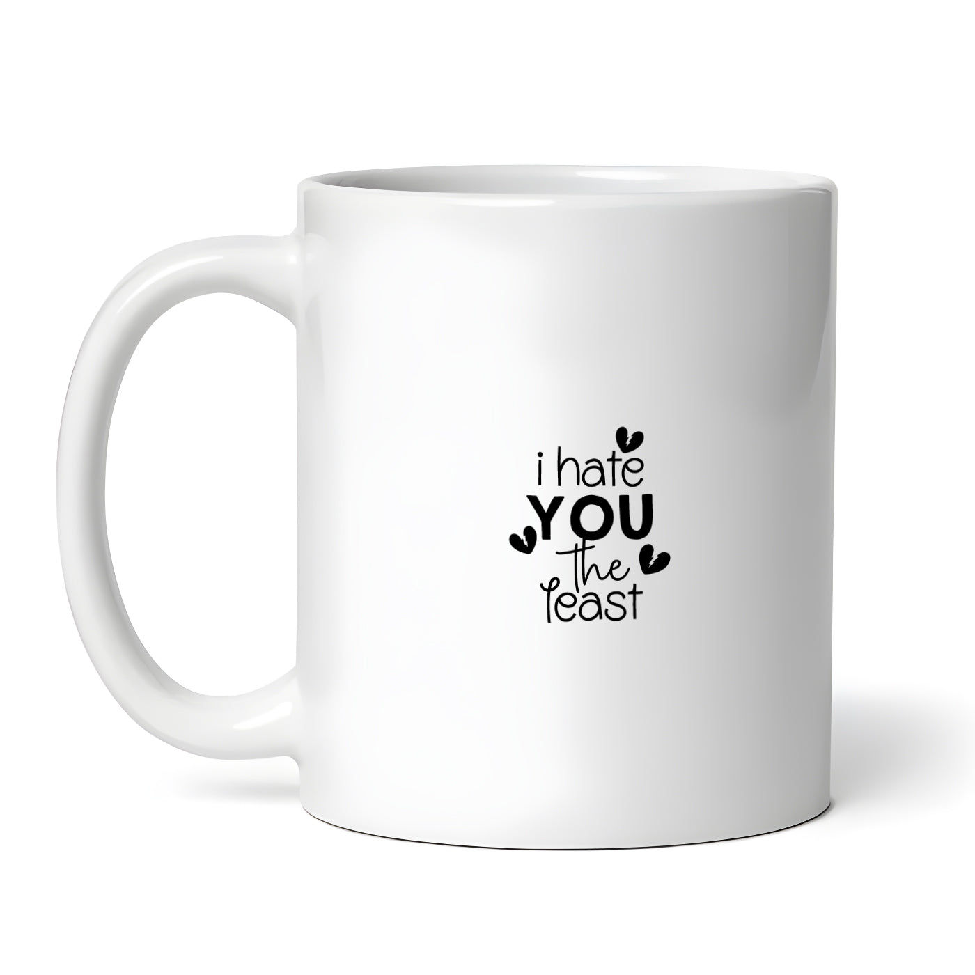 I Hate You The Least, Funny Office Coffee Mug, Novelty Tea Cup, 11 oz Ceramic