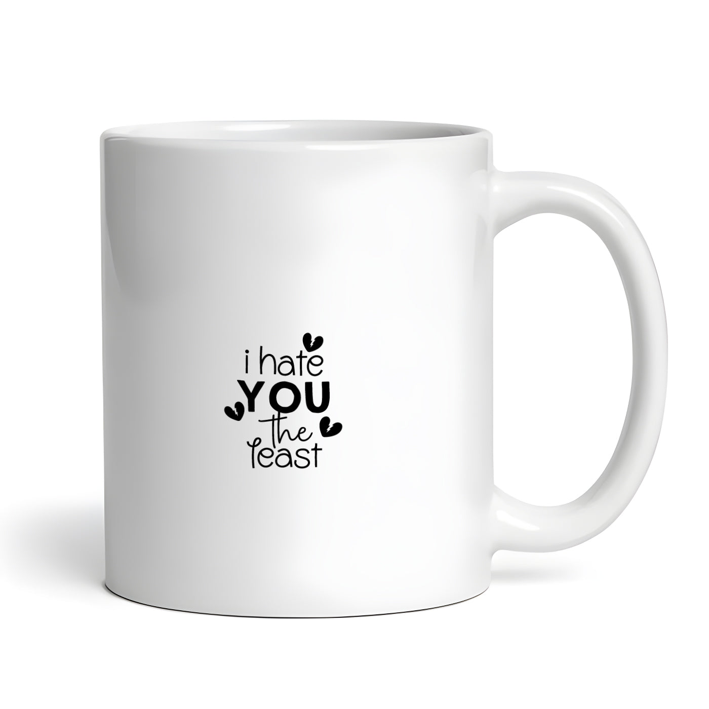 I Hate You The Least, Funny Office Coffee Mug, Novelty Tea Cup, 11 oz Ceramic