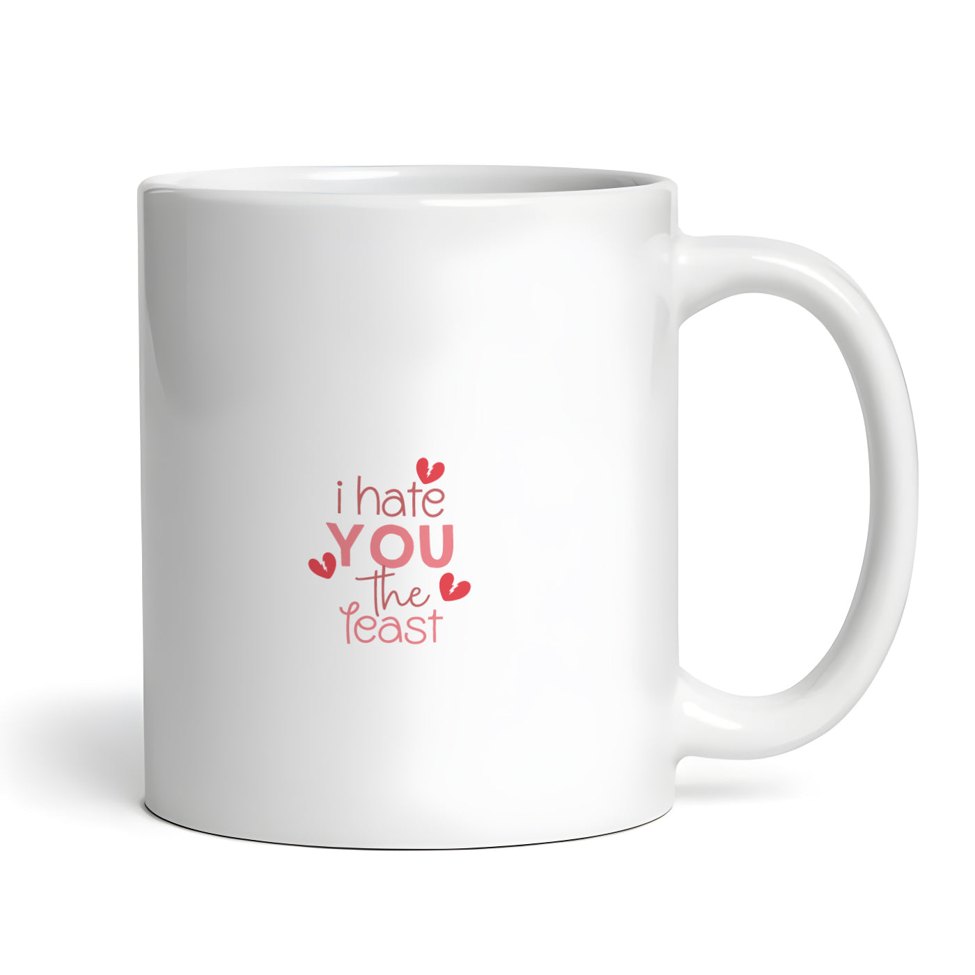 I Hate You The Least, Funny Office Coffee Mug, Novelty Tea Cup, 11 oz Ceramic
