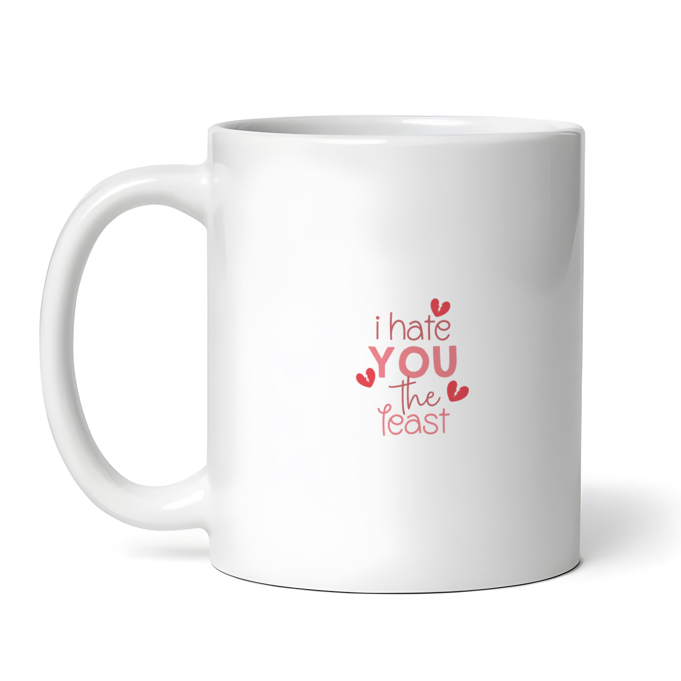 I Hate You The Least, Funny Office Coffee Mug, Novelty Tea Cup, 11 oz Ceramic
