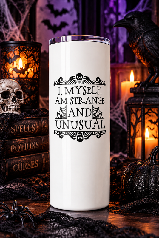 I Myself Am Strange and Unusual 20 oz Skinny Tumbler, Beetlejuice Quote Fan Gift, Gothic Black Frame Halloween Cup with Lid and Straw