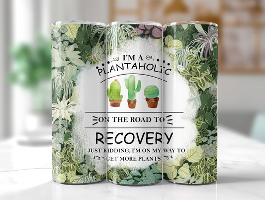 I'm a Plantaholic 20 oz Tumbler, Plant Lover, Cactus Lover, Succulent Lover, Gardening