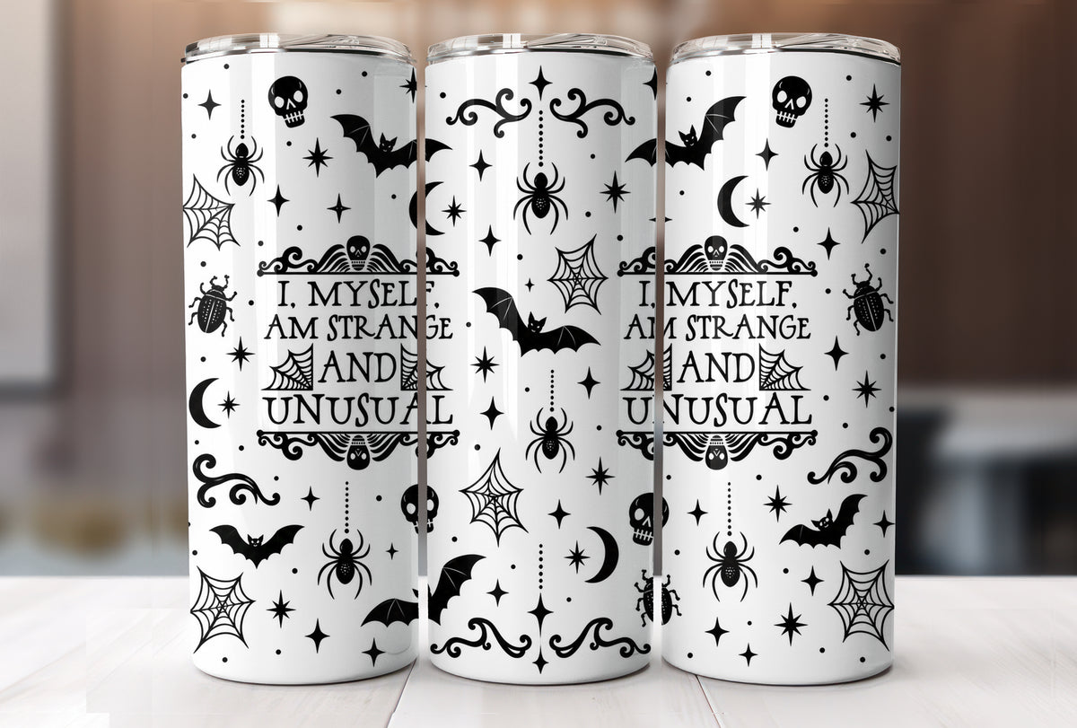 I Myself Am Strange and Unusual Gothic 20 oz Skinny Tumbler, Beetlejuice Quote Fan Gift, Halloween Cup with Lid and Straw