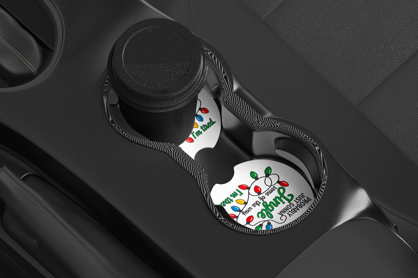 Probably Just Gonna Jingle Some of the Way I'm Tired Car Coasters Set of 2, Neoprene Cup Holder Inserts, Funny Christmas Holiday Auto Accessory Gift