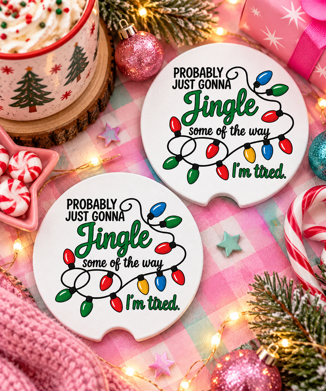 Probably Just Gonna Jingle Some of the Way I'm Tired Car Coasters Set of 2, Neoprene Cup Holder Inserts, Funny Christmas Holiday Auto Accessory Gift