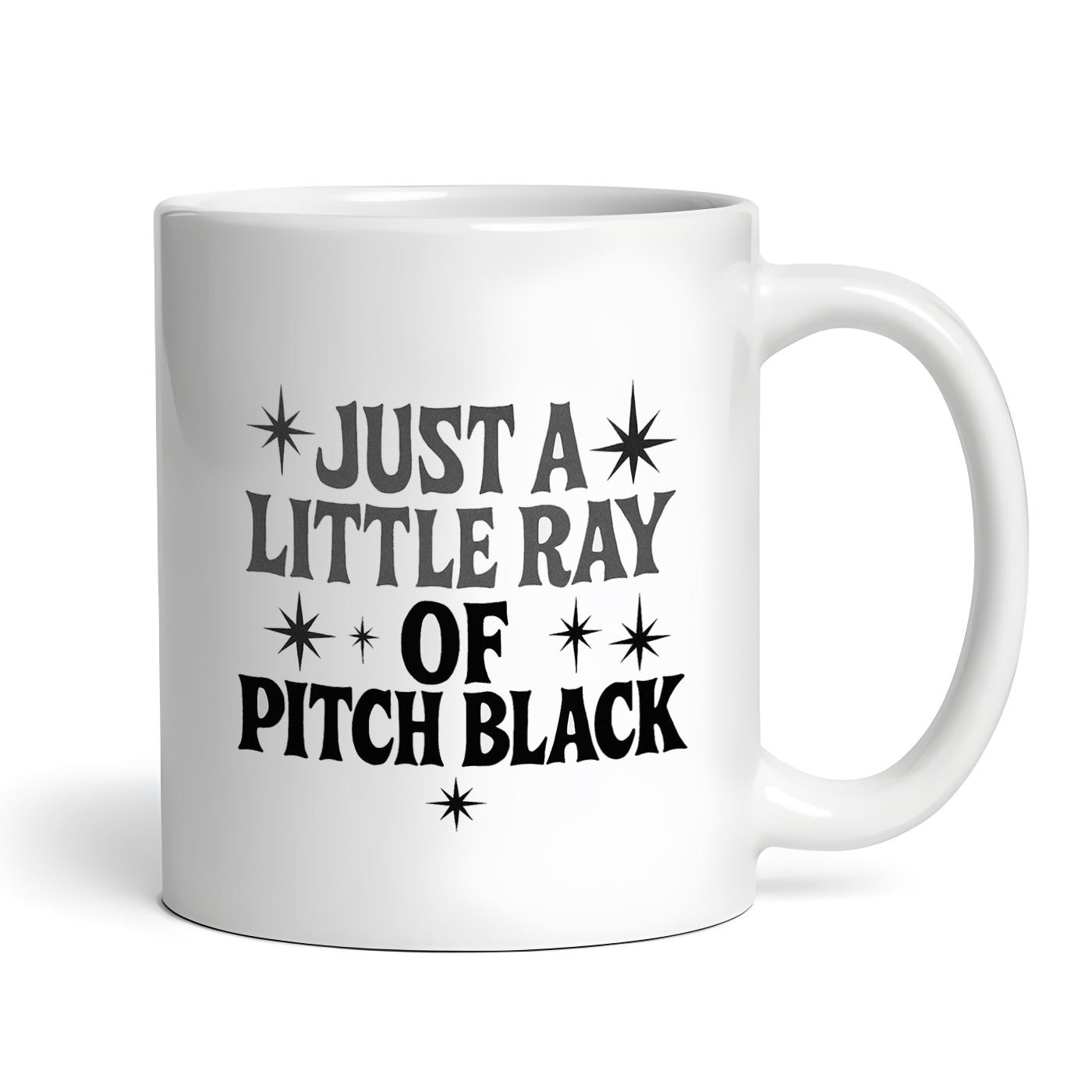 Just a Little Ray of Pitch Black, 11 oz Ceramic Coffee Mug, Novelty Tea Cup