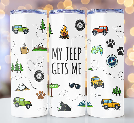 My Jeep Gets Me - 20 oz Stainless Steel Skinny Tumbler