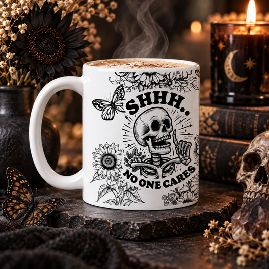 SHHH No One Cares 11 oz Coffee Mug, Funny Sarcastic Skeleton Floral Gift, Bold Gothic Tea Cup