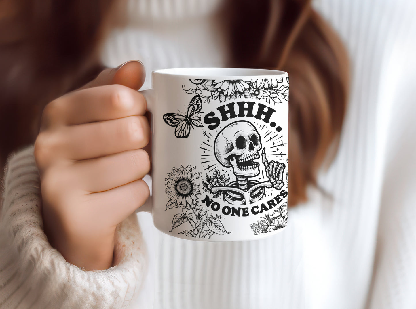 SHHH.. No One Cares Skull, Skeleton, Halloween, Creepy, Scary, 11 oz Coffee Mug, Novelty Cup, Ceramic Mug