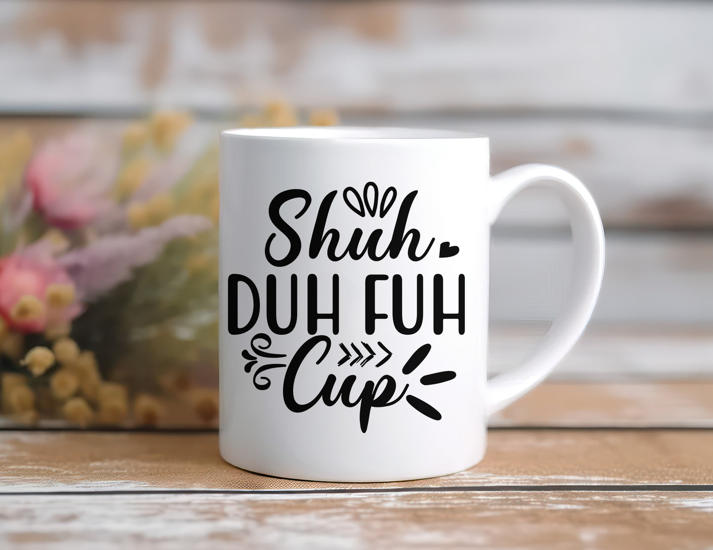 Shuh Duh Fuh Cup, Funny Office Coffee Mug, Novelty Tea Cup, 11 oz Ceramic
