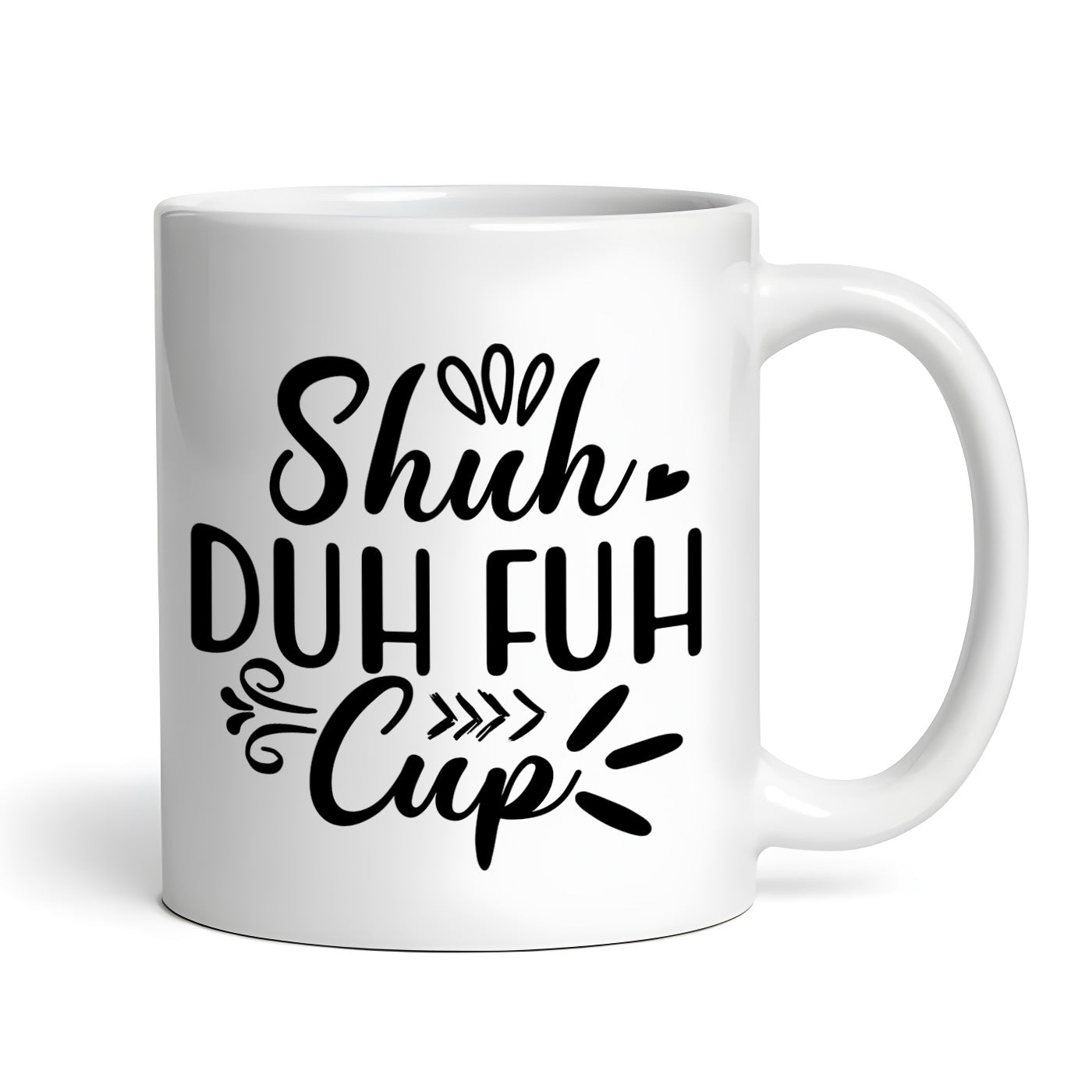 Shuh Duh Fuh Cup, Funny Office Coffee Mug, Novelty Tea Cup, 11 oz Ceramic