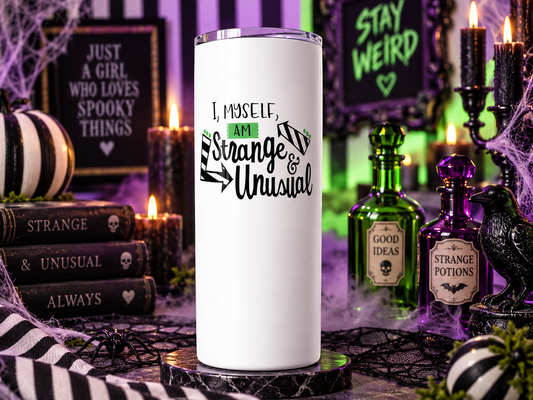 I Myself Am Strange and Unusual 20 oz Skinny Tumbler, Funny Beetlejuice Quote Fan Gift, Gothic Halloween Cup with Lid and Straw