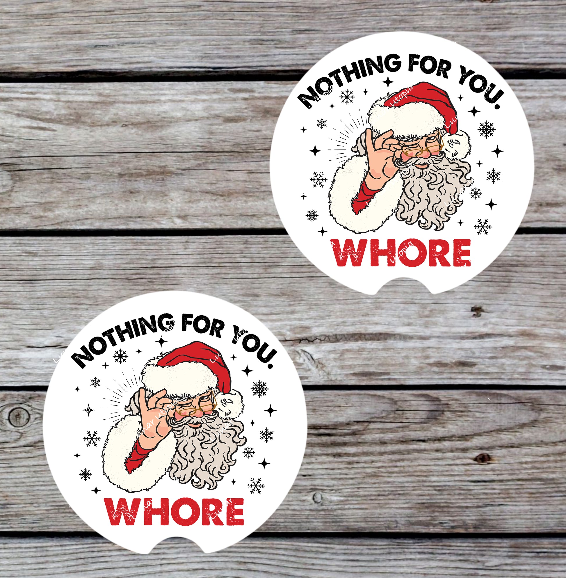 Nothing For You Whore Santa neoprene car coasters set of 2 with sassy Santa and snowflakes on white background