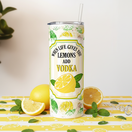 When Life Gives You Lemons Add Vodka tumbler upright lifestyle photo