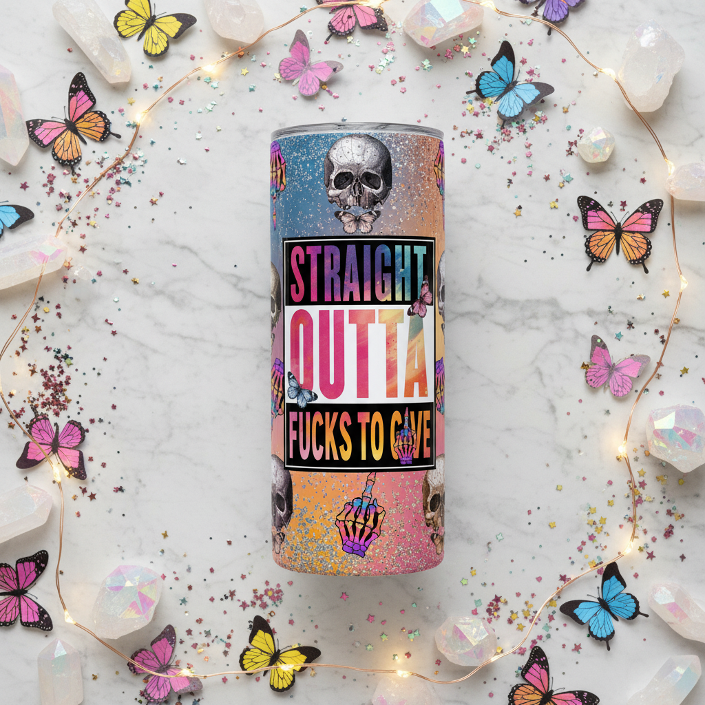 Straight Outta F*cks To Give tumbler lifestyle flat lay