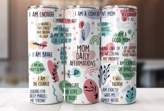 Mom Affirmations Tumbler, Affirmation Gift, Daily Affirmations, Affirmation Tumbler, 20 oz Tumbler Mother's Day Gift